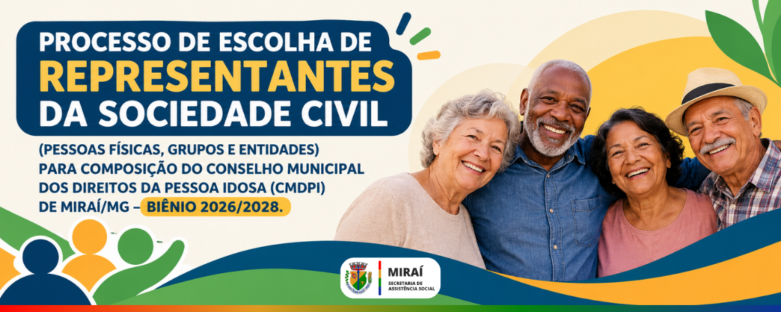 COMPOSIÇÃO DO CONSELHO MUNICIPAL DOS DIREITOS DA PESSOA IDOSA DE MIRAÍ – BIÊNIO 2026/2028